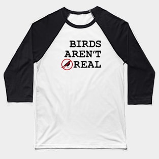 Birds Aren't Real Movement Baseball T-Shirt